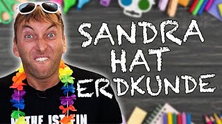 Sandra hat Erdkunde🌍😆 [upl. by Pulsifer]