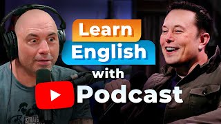 Learn English with the JOE ROGAN PODCAST — Elon Musk [upl. by Ataliah]