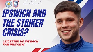 Ipswich Town The Search for a Striker  Leicester Preview Vlog [upl. by Idolem511]