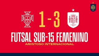 RESUMEN  FÚTBOL SALA SUB15 FEMENINO  Portugal 13 España  🔴 SEFUTBOL [upl. by Henebry143]