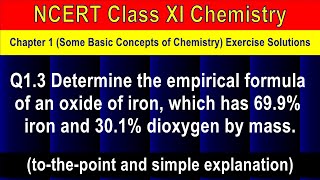 Q13 Determine the empirical formula of an oxide of iron which has 699 iron and 301 dioxygen [upl. by Yaja547]