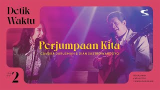 Candra Darusman amp Dian Sastrowardoyo  Perjumpaan Kita  Official Music Video  DetikWaktu2 [upl. by Sirap178]