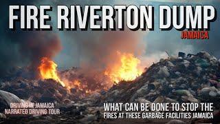 Fire Burning Riverton Dump Jamaica [upl. by Olegnad]