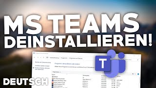 Microsoft Teams DEINSTALLIERENLÖSCHEN  Tutorial  Deutsch  2024 [upl. by Nnylirehs]