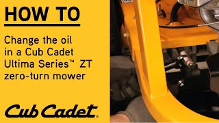 How to change the oil in an Ultima Zero Turn  Ultima Series  Cub Cadet [upl. by Ahsille]