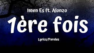 Imen Es feat Alonzo  1ère fois LyricsParoles [upl. by Bywoods]