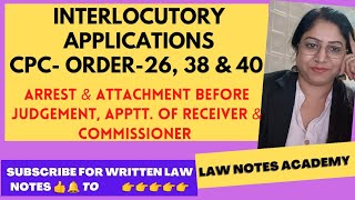 Interlocutory Applications  CPC Orders263840  Arrest amp Attachment Receiver Commissioner [upl. by Philippe]