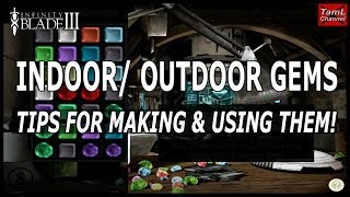 Infinity Blade 3 INDOOR OUTDOOR GEMS  Tips for Making amp Using Them [upl. by Lietman724]