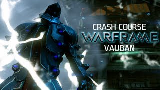 Crash Course In WARFRAME  Vauban [upl. by Kelwunn519]