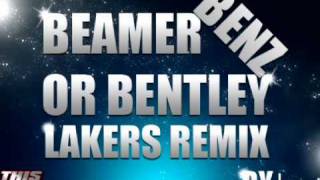 Tobi J  Beamer Benz Or Bentley Lakers Remix [upl. by Vivienne]