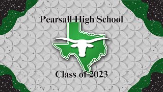 2023 Pearsall High School Graduation [upl. by Osy]