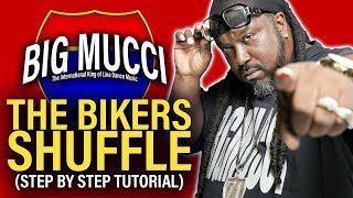 Big Mucci The Bikers Shuffle Step By Step Instructional [upl. by Nebe]