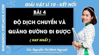 Vật lí 10 Kết nối tri thức Bài 4 Độ dịch chuyển và quãng đường đi được  Giải Vật lí 10 [upl. by Aleehs]