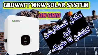 Growatt 10 Kw On grid Solar system Complete Installation Net Metering and all Connection Guide [upl. by Rossen237]