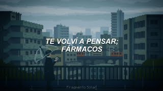 Fármacos  Te Volví a Pensar letra [upl. by Nadeau]