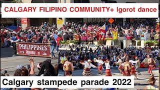 CALGARY DOWNTOWN stampede parade 2022FILIPINO community IGOROT street dancers🇨🇦  sarah buyucan [upl. by Sldney]