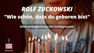 Geburtstagslied auf Gitarre  Rolf Zuckowski  Wie schön dass du geboren bist  Gitarrenbegleitung [upl. by Yhtuv]