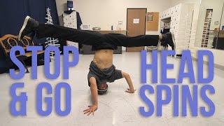 How to Breakdance  Stop amp Go Head Spins  Power Move Basics [upl. by Rondi]