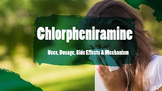 Chlorpheniramine  Uses Dosage Side Effects amp Mechanism  ChlorTrimeton [upl. by Rauch]