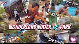 Wonderland Water 💦 Park  1600 Rupee 🪙 Ticket  Free Food 😍 Doh War Visit Kr Shkde Aa Appa 1600 Ch😍 [upl. by Bone]