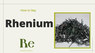 How to Say Rhenium American Accent [upl. by Kcirdneked]