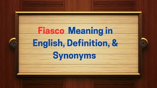 Fiasco Meaning in English Definition and Synonyms  Thesaurus Thrive [upl. by Jamille]