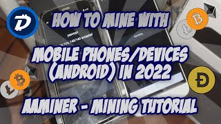 How To Mine with Mobile PhonesDevices Android 2022  AAMiner  Mining Tutorial  BTCDGB amp More [upl. by Micheil417]