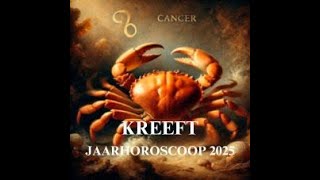 KREEFT 2025 Jaarhoroscoop 2025 KREEFT [upl. by Wolff]