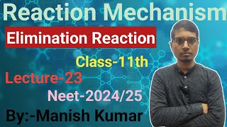 Reaction Mechanism23Elimination ReactionClass11thNeet202526Manish Kumar [upl. by Lorrad]