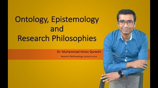 Ontology Epistemology and Research Philosophies [upl. by Quiteria]