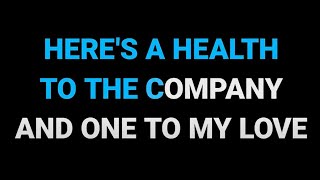 Heres a Health to the Company – Sea Shanty Karaoke Version [upl. by Macomber55]