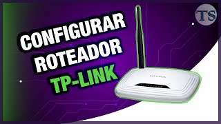 Configurar roteador Tplink  todas as versões [upl. by Hgiel]