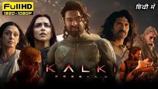 Kalki 2898 AD Full Movie Hindi  Prabhas Amitabh Bachchan Deepika Padukone  Facts amp Review [upl. by Eilatan]