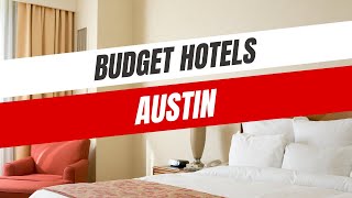 Best Budget Hotels in Austin [upl. by Ojillib]