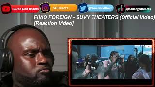 FIVIO FOREIGN  SUVY THEATERS Official Video REACTION [upl. by Morville]