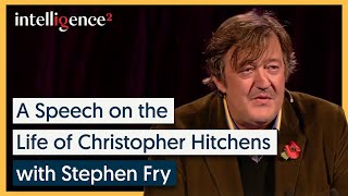 A Speech on the Life of Christopher Hitchens  Stephen Fry  Intelligence Squared [upl. by Gerk]