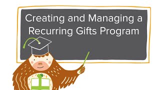 Bloomerang Academy Creating and Managing a Recurring Gifts Program [upl. by Spiro]