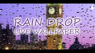 Rain Drop Live Wallpaper [upl. by Anitsrhc]