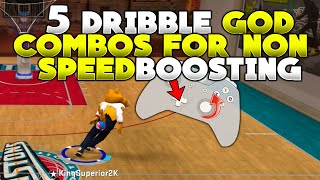 NBA 2K20 5 DRIBBLE GOD COMBOS FOR NON SPEED BOOSTING LOW BALL HANDLING BUILDS [upl. by Yeuh399]