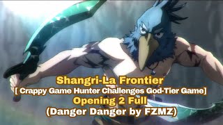 ShangriLa Frontier Opening 2 Full  『Danger Danger』 by FZMZ feat icy [upl. by Alegnaed]