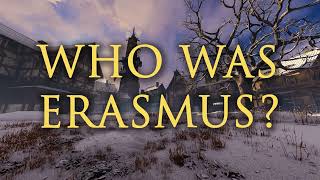 Who Was Erasmus [upl. by Emiaj]