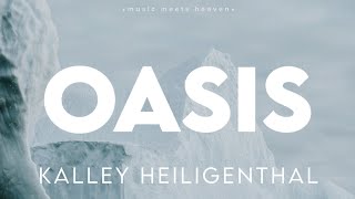 Oasis  Kalley Heiligenthal Karaoke 🎤 [upl. by Mirth]