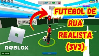 Jogando futebol de rua realista  Realistic Street Soccer 3 v 3  Roblox [upl. by Seema]