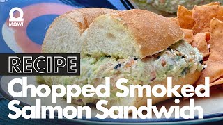 Chopped Smoked Salmon Sandwich [upl. by Ahsercal]