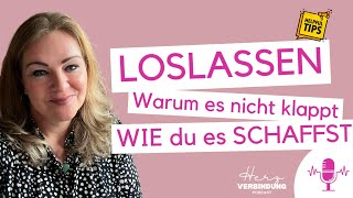 Loslassen amp Vergeben  Wie es wirklich geht [upl. by Nyahs850]