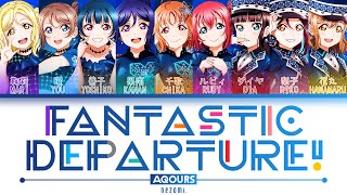 FULL Fantastic Departure — Aqours — Lyrics KANROMENGESP [upl. by Attemaj]