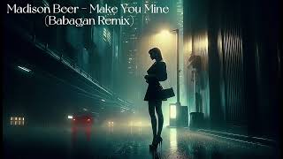 Madison Beer  Make You Mine BabaGan Remix [upl. by Gayleen]