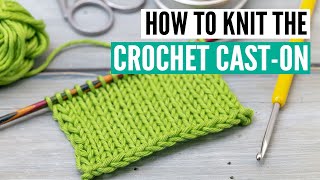 How to knit the crochet caston  Stepbystep for beginners [upl. by Gibbons148]