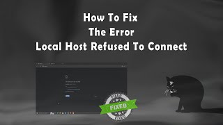 How to fix the error quotlocalhost refused to connectquot [upl. by Sessler501]