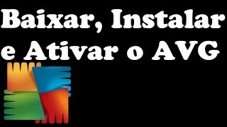 AVG Internet Security 2014  Baixar Instalar e Ativar  Completo [upl. by Hgielrebmik]